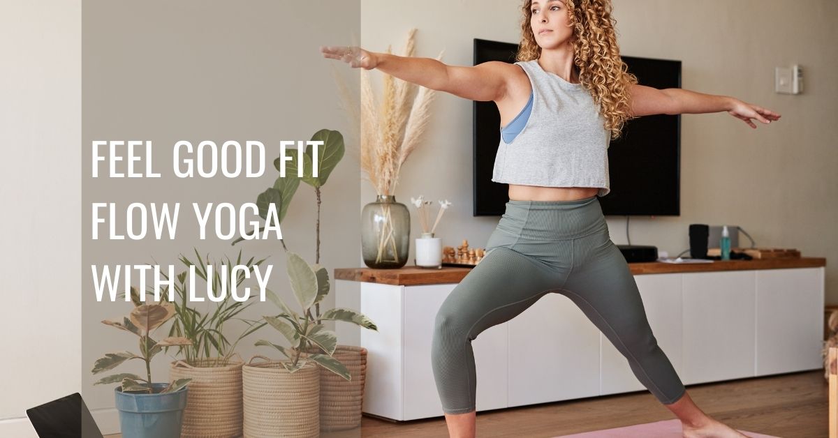 22 Minute Feel Good Fit Flow Yoga With Lucy The Body Coach Tv Zest Wellbeing Hub 4674